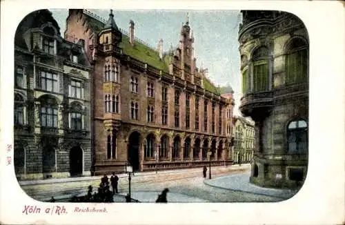 Ak Köln am Rhein, Blick auf das Gebäude der Reichsbank