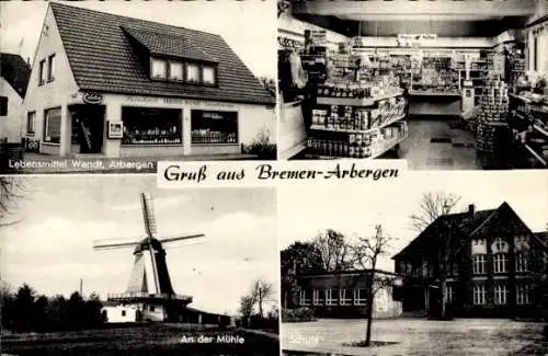 Ak Arbergen Bremen, Lebensmittel Wendt, Schule, alte Mühle