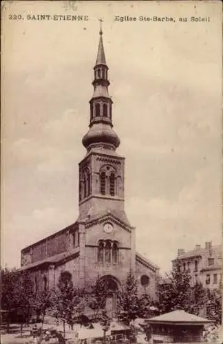 Ak Saint Etienne Loire, Eglise Sainte Barbe, au Soleil