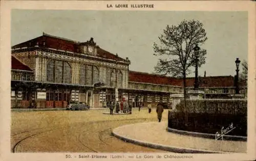 Ak Saint Étienne Loire, la Gare de Chateauxreux