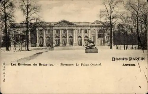 Ak Tervuren Tervueren Flämisch Brabant Flandern, Le Palais Colonial, Biscuits Parein Anvers