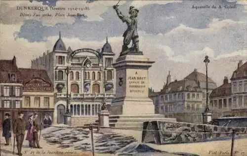 Ak Dunkerque Dünkirchen Nord, Place Jean-Bart, Debris, Denkmal, 1. Weltkrieg
