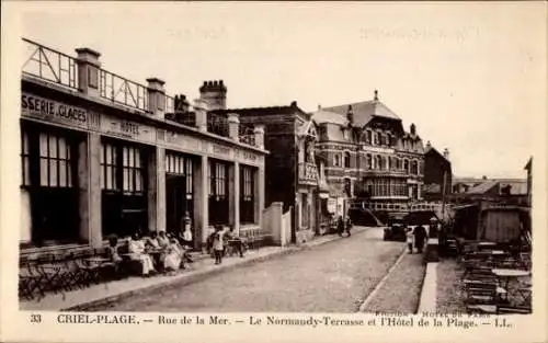 Ak Criel-sur-Mer Seine Maritime, Rue de la Mer, Normandy Terrace und Hôtel de la Plage
