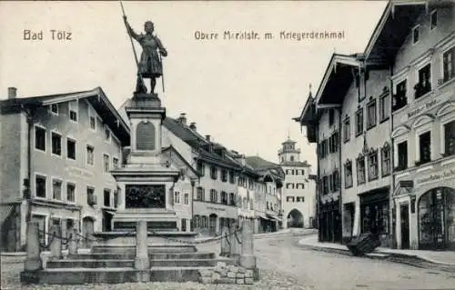 Ak Bad Tölz in Oberbayern, Obere Marktstraße, Kriegerdenkmal