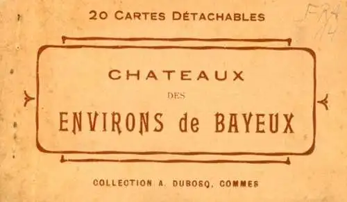 Set von 20 Ak im Umschlag Bayeux Calvados, Chateaux