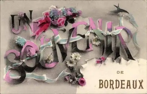 Ak Bordeaux Gironde, Schriftzug Un Souvenir mit Blumenschmuck