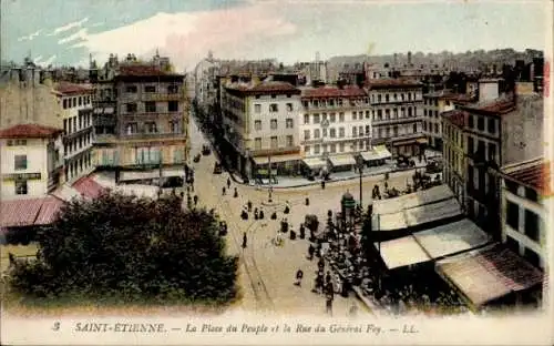 Ak Saint Étienne Loire, Place du Peuple, Rue du Generai Fey