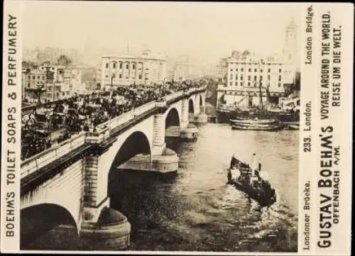Foto London City, London Brifge, Gustav Boehm's Reise um die Welt, Reklame Boehm's Toilet Soaps