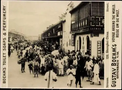 Foto Shanghai China, Gustav Boehm's Reise um die Welt, Reklame Boehm's Toilet Soaps, Straßenpartie