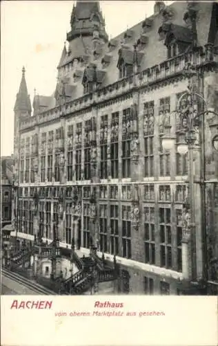 Ak Aachen, Rathaus vom oberen Marktplatz aus gesehen