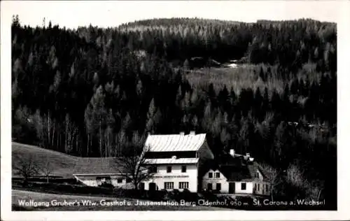 Ak St Corona am Wechsel in Niederösterreich, Wolfgang Grubers Gasthof und Jausenstation Berg Ödenhof