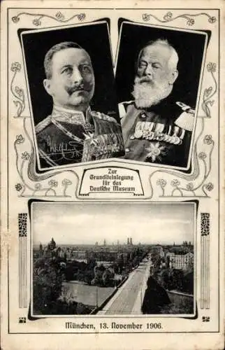Ak München Bayern, Kaiser Wilhelm II. von Preußen, Ludwig III von Bayern, Deutsches Museum München