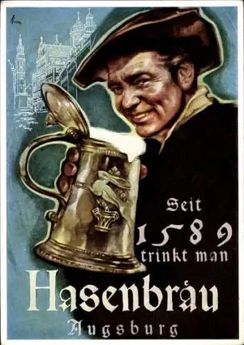 Ak Augsburg in Schwaben, Seit 1589 trinkt man Hasenbräu, Aktienbrauerei Zum Hasen
