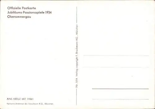 Ak Oberammergau Oberbayern, Passionsspiele 1934, Ans Kreuz mit ihm