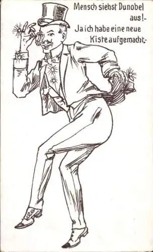 Ak Mensch siehst du nobel aus, ich habe eine neue Kiste aufgemacht