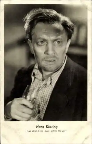 Ak Schauspieler Hans Klering, Portrait, Glas, Film Die letzte Heuer