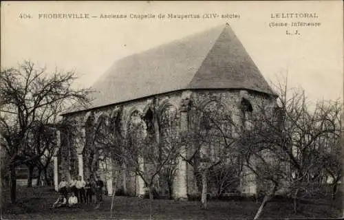 Ak Froberville Seine Maritime, ehemalige Kapelle von Maupertus