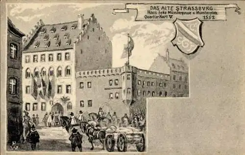 Künstler Ak Strasbourg Straßburg Elsass Bas Rhin, Haus Ecke Münstergasse und Münsterplatz 1552