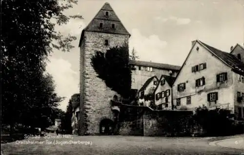 Ak Schwäbisch Hall in Württemberg, Crailsheimer Tor, Jugendherberge