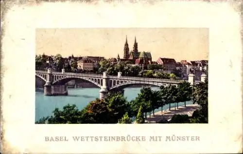 Ak Basel Bâle Stadt Schweiz, Wettsteinbrücke mit Münster