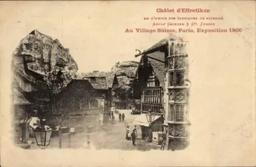 Ak Paris, Ausstellung 1900, Swiss Village, Chalet d'Effretikon