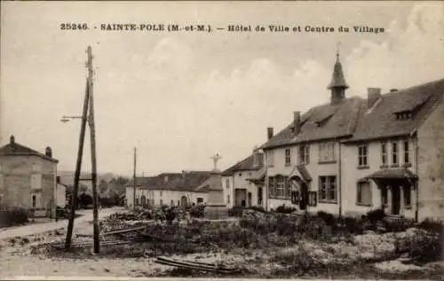 Ak Sainte Pôle Lothringen Meurthe et Moselle, Rathaus und Dorfzentrum