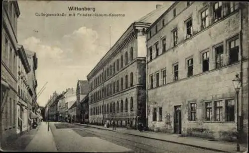 Ak Lutherstadt Wittenberg, Collegienstraße, Friedericianum-Kaserne