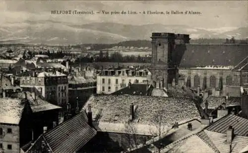 Ak Belfort Beffert Beffort Territoire de Belfort, vue prise du Lion, Al l'horizon, le Ballon d'Alsac