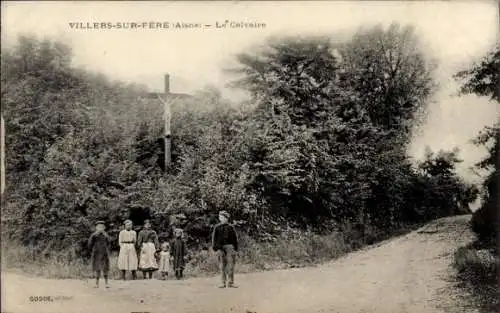 Ak Villers-sur Fère Aisne, Le Calvaire
