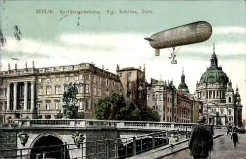 Ak Berlin Mitte, Kurfürstenbrücke, Schloss, Dom, Luftschiff