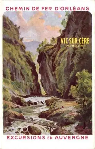 Künstler Ak Vic sur Cère Cantal, Le Pas de la Cere, Ausflüge in die Auvergne, Orleans-Eisenbahn