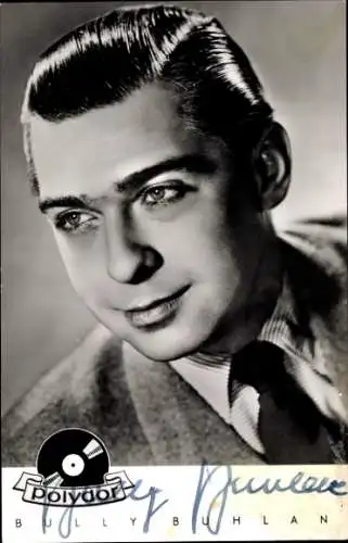 Ak Sänger Bully Buhlan, Polydor Schallplatten, Portrait, Autogramm