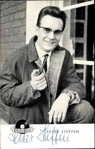 Ak Sänger Peter Steffen, Pfeife, Portrait, Polydor Schallplatten, Autogramm