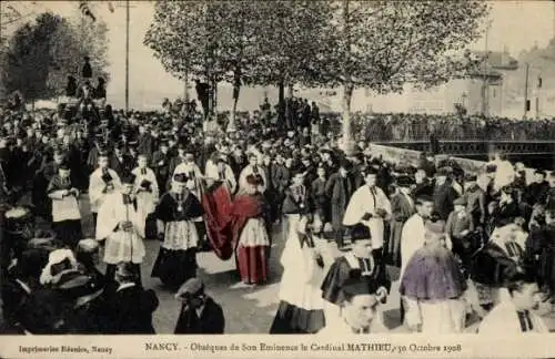 Ak Nancy Meurthe et Moselle, Obseques du Son Emincence le Cardinal Mathieu 1908