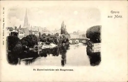 Ak Metz Mosel, St. Marcellenbrücke, Haagstraße