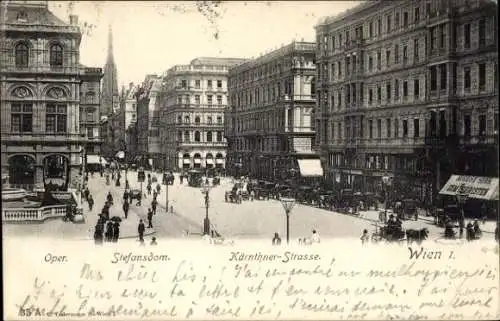 Ak Wien 1 Innere Stadt, Oper, Stefansdom, Kärnthnerstraße