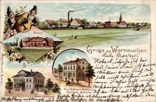 Litho Werneuchen im Kreis Barnim, Bahnhof, Hotel Schunck, Restaurant Deutsche Bierhalle