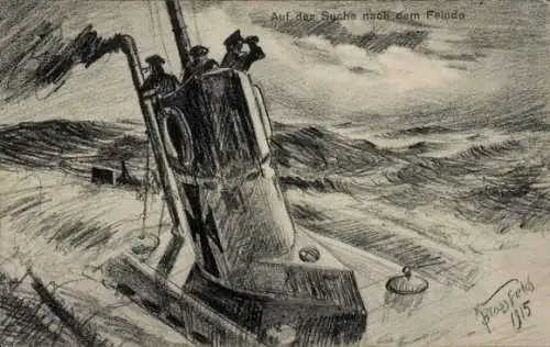 Künstler Ak Blossfeld, Karl, Deutsches Unterseeboot, Suche nach dem Feind, Kaiserliche Marine