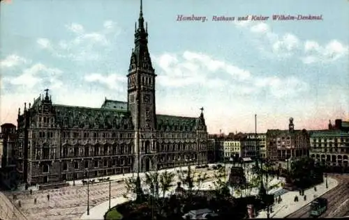 Ak Hamburg, Rathaus, Kaiser Wilhelm Denkmal