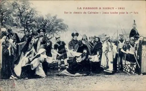 Ak Nancy Meurthe et Moselle, La Passion 1921, Sur le chemin du Calvaire, Jesus tombe pour la 1e fois