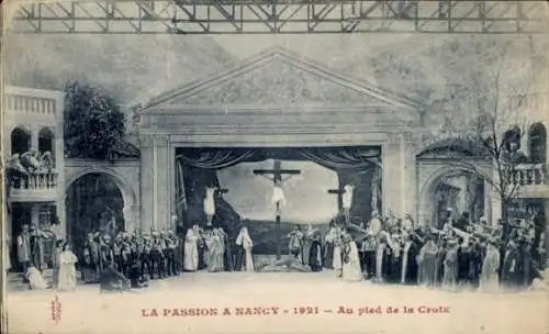 Ak Nancy Meurthe et Moselle, La Passion 1921, Au pied de la Croix
