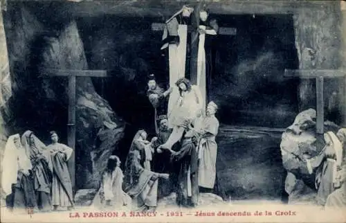 Ak Nancy Meurthe et Moselle, La Passion 1921, Jesus descendu de la Croix