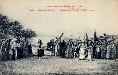 Ak Nancy Meurthe et Moselle, La Passion 1921, sur le chemin du Calvaire, Simon aide Jesus