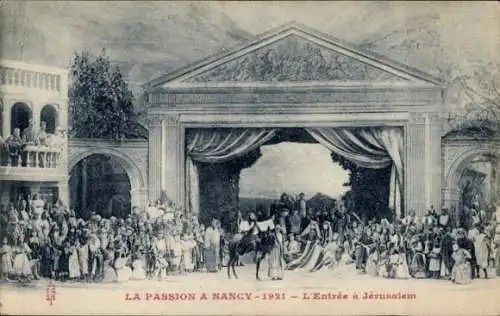 Ak Nancy Meurthe et Moselle, La Passion 1921, l'Entree a Jerusalem