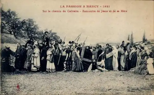Ak Nancy Meurthe et Moselle, La Passion 1921, sur le chemin du Calvaire, Rencontre de Jesus