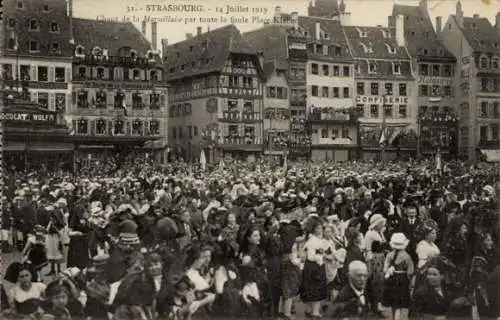 Ak Strasbourg Straßburg Elsass Bas Rhin, 14.07.1919, Chant de la Marseillaise, Place Kleber