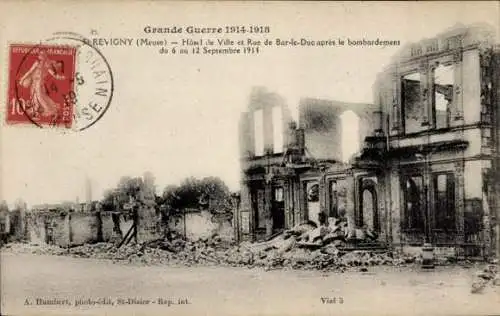 Ak Revigny Meuse, Hotel de Ville et Rue de Bar-le-Duc apres le bombardement du 6. au 12.9.1914