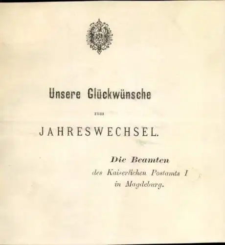 Postamt Neujahrsgrüße - von den Beamten Kaiserlichen Postamts I in Magdeburg um 1890 Reichsadler