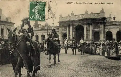 Ak Nancy Meurthe et Moselle, Historisches Gefolge 1909, Herzog Leopold
