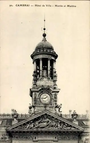 Ak Cambrai Nord, Hotel de Ville, Martin et Martine